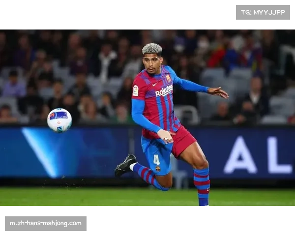 巴萨后卫阿劳霍成为后防中坚 空中对抗成功率名列前茅 巴萨后卫阿劳霍成为后防中坚 空中对抗成功率名列前茅